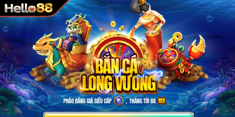 Bắn cá Long Vương là gì?